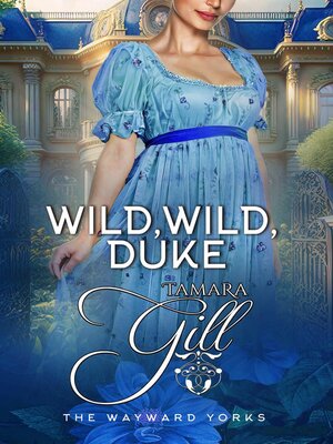 cover image of Wild, Wild Duke